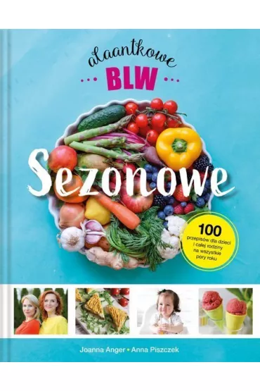 Sezonowe Alaantkowe BLW - Anna Piszczek, Joanna Anger