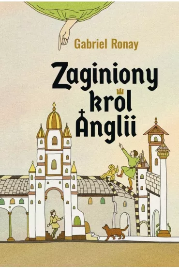 Zaginiony kr�l Anglii - Gabriel  Ronay
