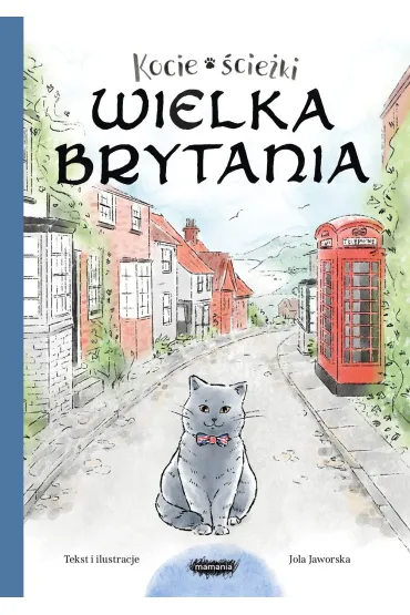 Kocie �cie�ki. Wielka Brytania. Tom 3 - Jola  Jaworska