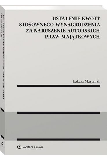 Ustalenie kwoty stosownego wynagrodzenia za naruszenie autorskich praw majątkowych