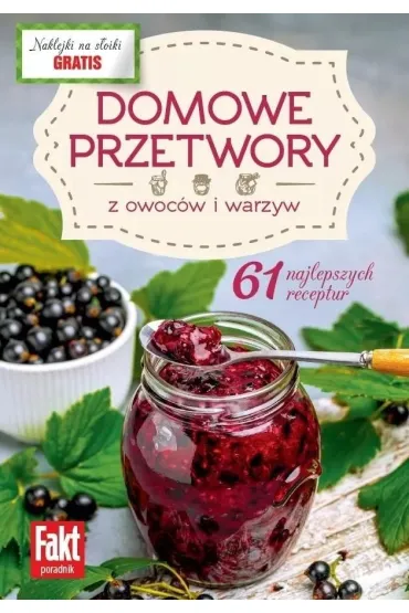 Domowe przetwory z owoc�w i warzyw - Joanna  Zielewska
