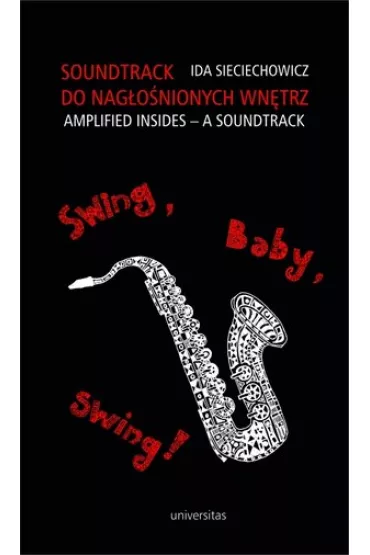 Soundtrack do nag�o�nionych wn�trz. Swing, baby, swing! - Oda  Sieciechowicz