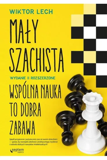 Ma�y szachista. Wsp�lna nauka to dobra zabawa - Lech Wiktor