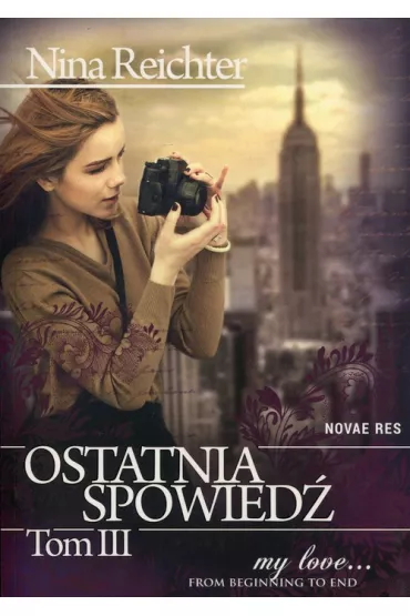 Ostatnia spowied�. Tom III - Nina Reichter