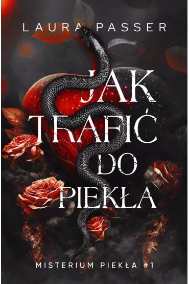 Jak trafi� do piek�a. Misterium Piek�a. Tom 1 - Laura Passer