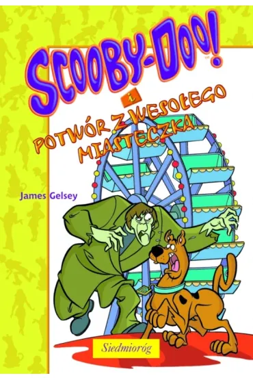 Scooby-Doo! i Potw�r z weso�ego miasteczka - James Gelsey