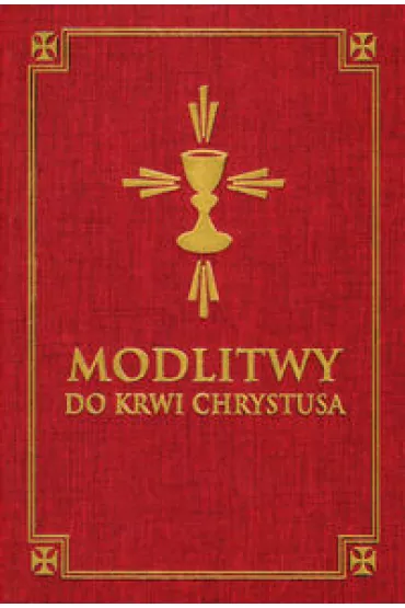 Modlitwy do Krwi Chrystusa