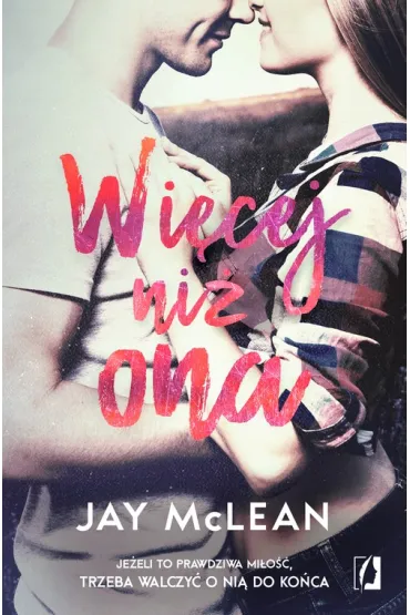 Wi�cej ni� ona. Wi�cej. Tom 2 - Jay McLean
