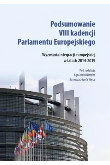 Podsumowanie VIII kadencji Parlamentu EU - Agnieszka Nitszke, Janusz J�zef W�c