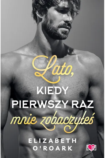 eBook Lato, kiedy pierwszy raz mnie zobaczy�e�. Pewnego lata. Tom 5 mobi epub - Elizabeth O'Roark