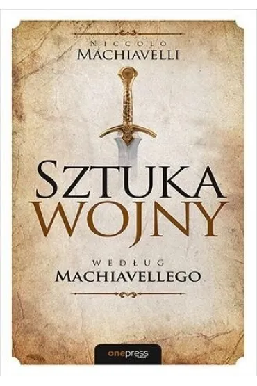 Sztuka wojny wed�ug machiavellego - Niccolo Machiavelli