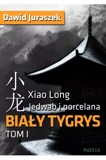 eBook Jedwab i porcelana: Bia�y tygrys mobi epub - Dawid Juraszek