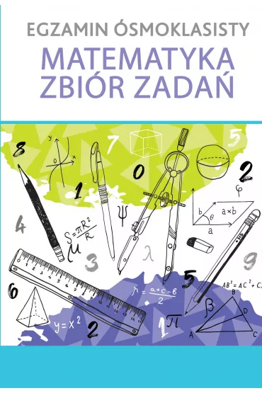 Egzamin �smoklasisty. Matematyka. Zbi�r zada�