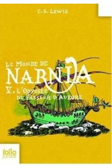 Monde de Narnia T.5 L'Odyssee du Passeur d'Auror - Clive Staples Lewis
