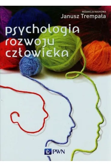 Psychologia rozwoju cz�owieka - Janusz Trempa�a