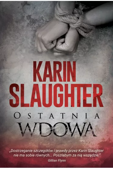 Ostatnia wdowa - Karin Slaughter