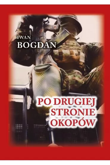 Po drugiej stronie okop�w - Iwan Bogdan