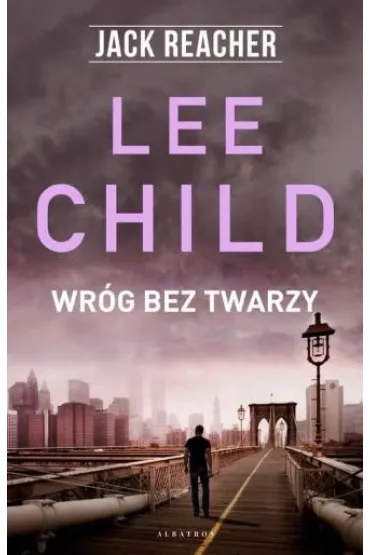 Wr�g bez twarzy. Jack Reacher. Tom 3 - Lee Child