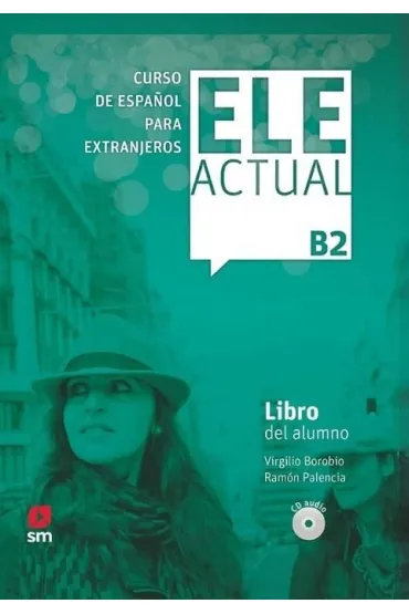 Ele Actual B2 podr�cznik + podr�cznik cyfrowy - Virgilio Borobio, Ram�n Palencia del Burgo