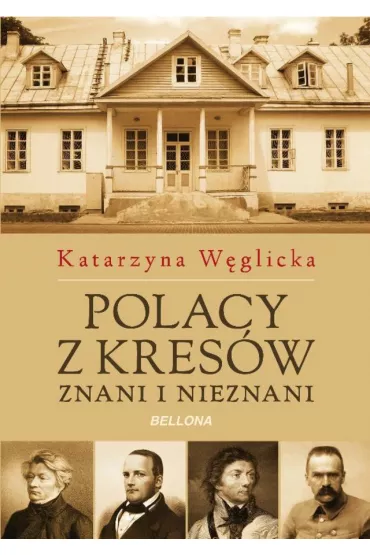 Polacy z Kres�w. Znani i nieznani - Katarzyna W�glicka
