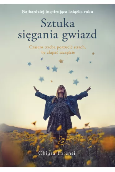 Sztuka si�gania gwiazd - Chiara  Parenti