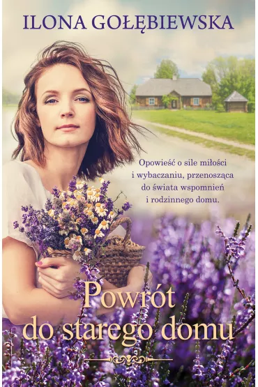Powr�t do starego domu. Stary dom. Tom 1 - Ilona Go��biewska