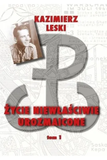 �ycie niew�a�ciwie urozmaicone T.1 TW - Kazmierz Leski