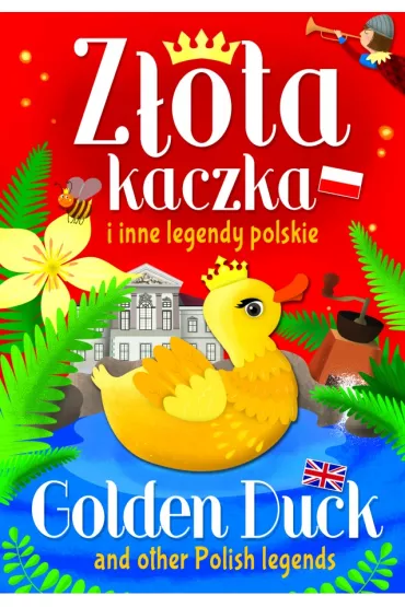 Z�ota kaczka i inne legendy polskie (wer. pol-ang) - Ilona Brydak