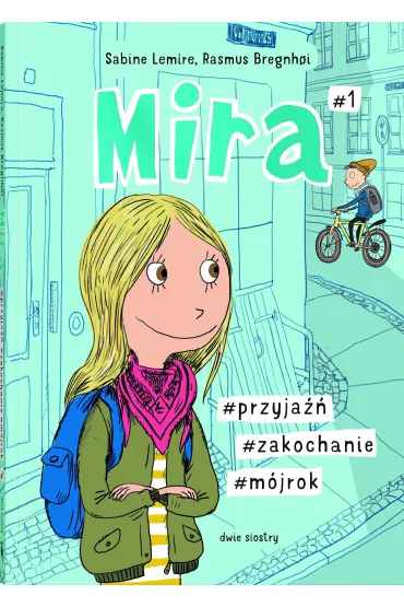 #przyja�� #zakochanie #m�jrok. Mira. Tom 1 - Sabine Lemire
