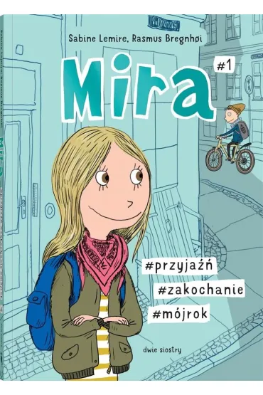 #przyja�� #zakochanie #m�jrok. Mira. Tom 1 - Sabine Lemire