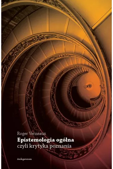 Epistemologia og�lna czyli krytyka poznania - Roger  Verneaux