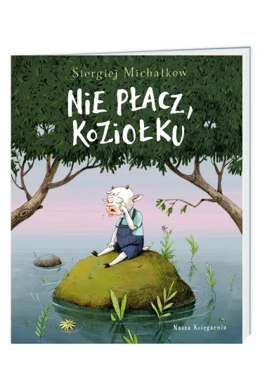 Nie p�acz kozio�ku - Micha�kow Sergiej