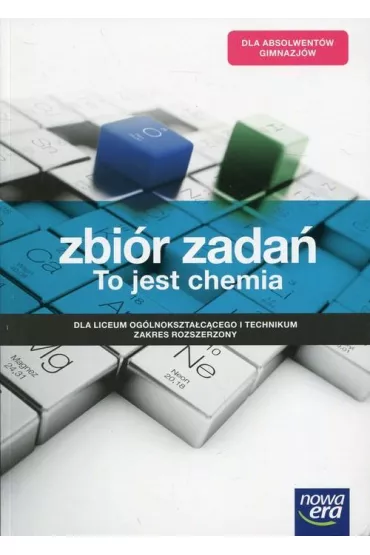 To jest chemia. Zbi�r zada� dla liceum og�lnokszta�c�cego i technikum. Zakres rozszerzony. Szko�a ponadgimnazjalna - El�bieta Megiel, Gra�yna �widerska, Magdalena Ko�odziejska, Stanis�aw Banaszkiewicz