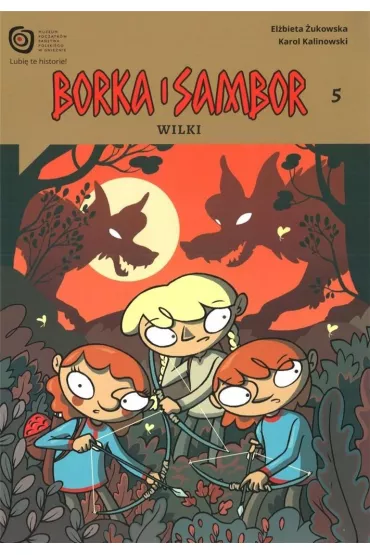 Wilki. Borka i Sambor. Tom 5 - El�bieta �ukowska, Karol Kalinowski