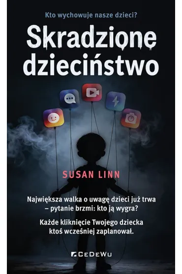 Skradzione dzieci�stwo - Susan Linn