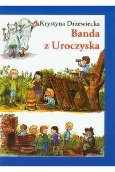 Banda z Uroczyska - Krystyna Drzewiecka