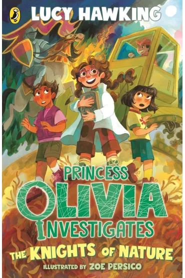 Princess Olivia Investigates. The Knights of Nature - Lucy Hawking