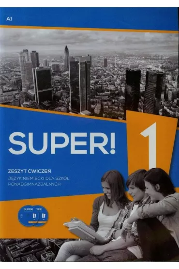 Super! 1. Zeszyt �wicze� do j�zyka niemieckiego dla szk� ponadgimnazjalnych - Przemys�aw G�bal, S�awomira Ko�sut, Kirchner Birgit