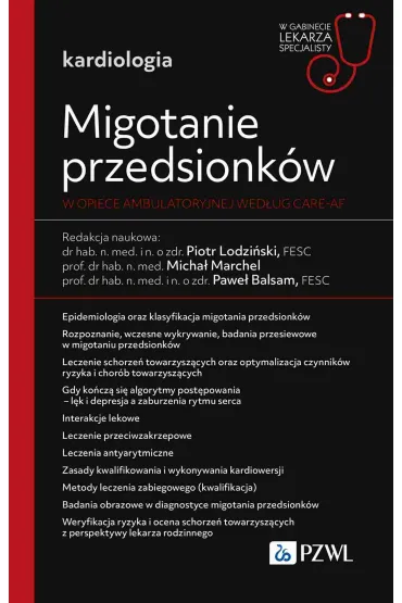 Migotanie przedsionk�w w opiece ambulatoryjnej wed�ug CARE-AF. W gabinecie lekarza specjalisty. Kardiologia - Pawe� Balsam, Micha� Marchel, Piotr  Lodzi�ski
