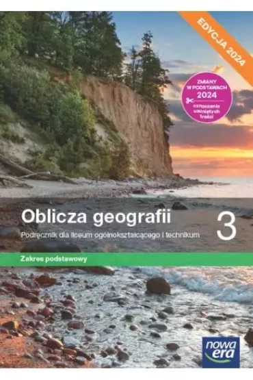 Oblicza geografii 3. Podrcznik dla liceum oglnoksztaccego i technikum. Zakres podstawowy. Edycja 2024 - Marcin Nowak, Marcin witoniak, Anna Dubownik, Barbara Szyda, Czesaw Adamiak