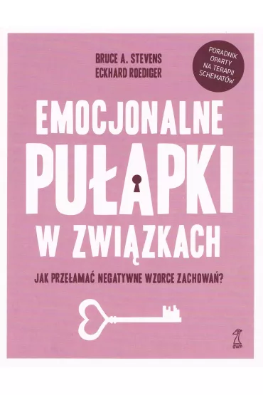 Emocjonalne pu�apki w zwi�zkach. - Bruce A. Stevens, Eckhard Roediger