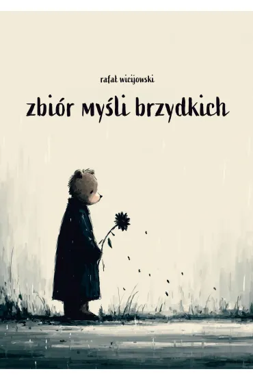 Zbi�r my�li brzydkich - Rafa� Wicijowski