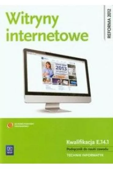 Witryny internetowe. Podr�cznik do nauki zawodu technik informatyk - Ma�gorzata �oki�ska