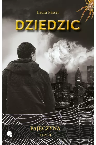 Dziedzic. Paj�czyna. Tom 2 - Laura Passer