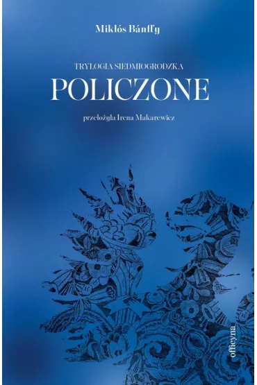 Policzone. Trylogia siedmiogrodzka - Mikl�s B�nffy