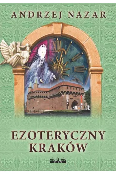 Ezoteryczny Krak�w - Andrzej Nazar