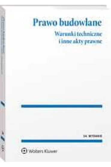 Prawo budowlane. Warunki techniczne i in
