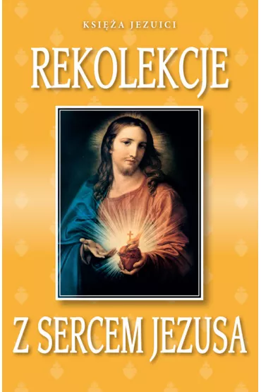 Rekolekcje z Sercem Jezusa * - Ksi�a Jezuici