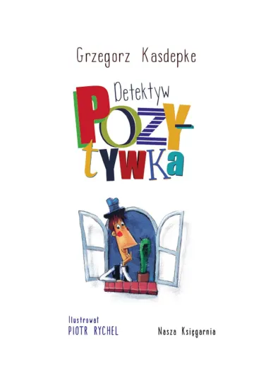 Detektyw Pozytywka - Grzegorz Kasdepke