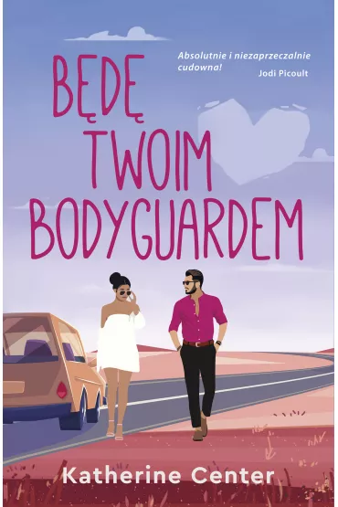 B�d� twoim bodyguardem - Katherine Center